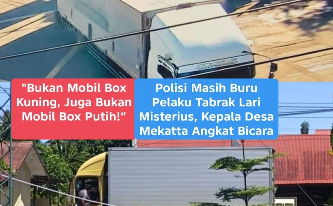 ‎Bukan Mobil Box Kuning, Juga Bukan Mobil Box Putih!. Polisi Masih Buru Pelaku Tabrak Lari Misterius.